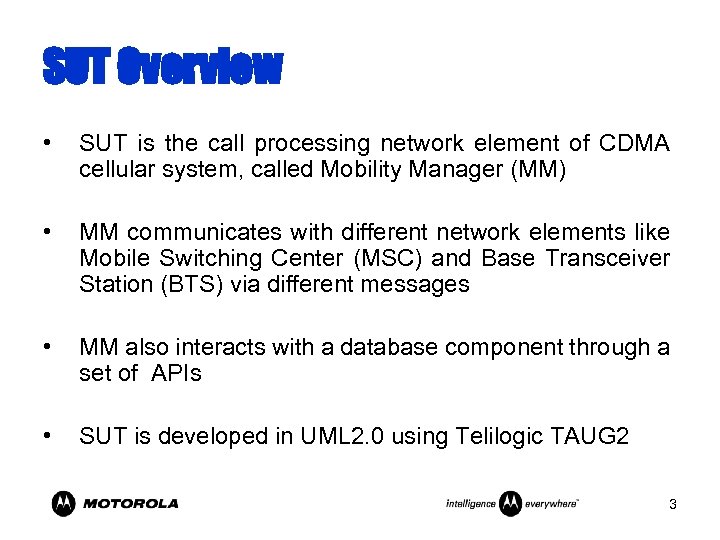 SUT Overview • SUT is the call processing network element of CDMA cellular system,