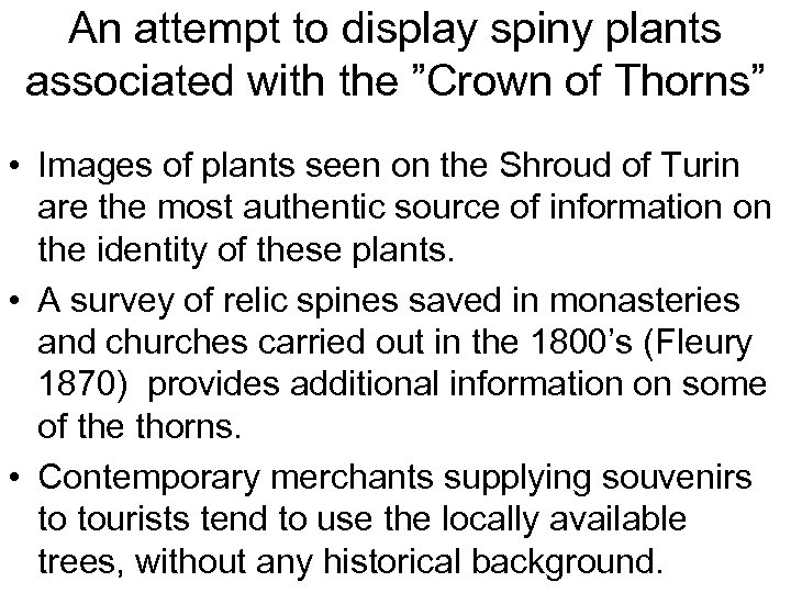 An attempt to display spiny plants associated with the ”Crown of Thorns” • Images