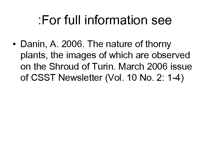: For full information see • Danin, A. 2006. The nature of thorny plants,