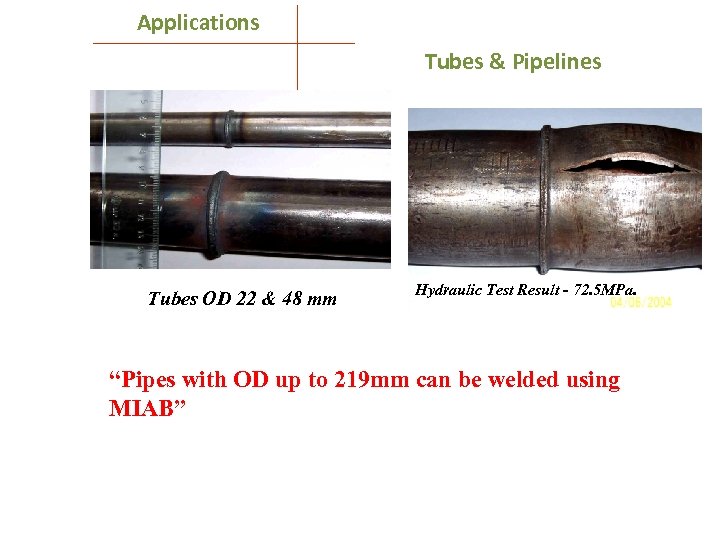  Applications Tubes & Pipelines Tubes OD 22 & 48 mm Hydraulic Test Result