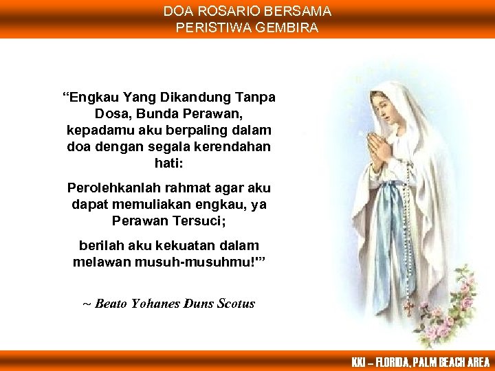 DOA ROSARIO BERSAMA PERISTIWA GEMBIRA “Engkau Yang Dikandung Tanpa Dosa, Bunda Perawan, kepadamu aku