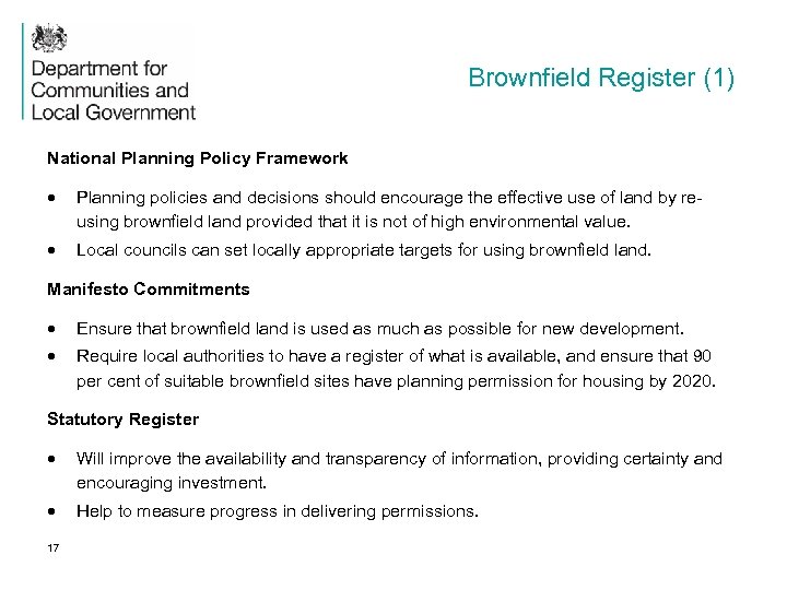Brownfield Register (1) National Planning Policy Framework Planning policies and decisions should encourage the