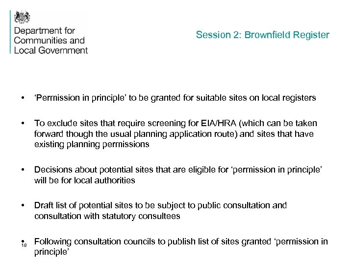 Session 2: Brownfield Register • ‘Permission in principle’ to be granted for suitable sites