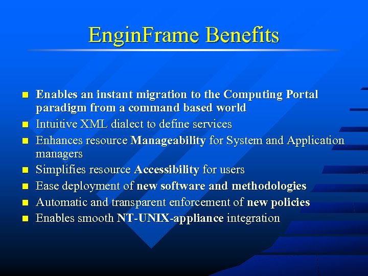 Engin. Frame Benefits n n n n Enables an instant migration to the Computing