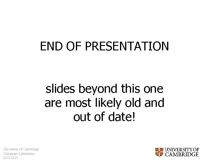 END OF PRESENTATION slides beyond this one are most likely old and out of