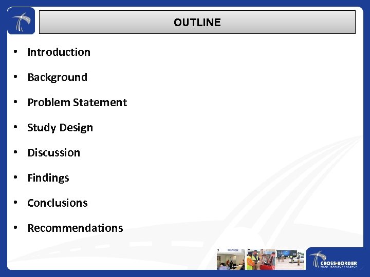 OUTLINE • Introduction • Background • Problem Statement • Study Design • Discussion •