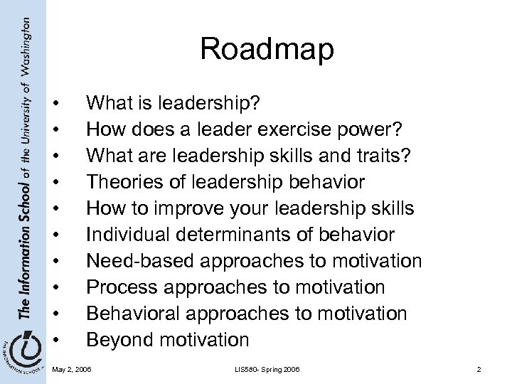 Roadmap • • • What is leadership? How does a leader exercise power? What