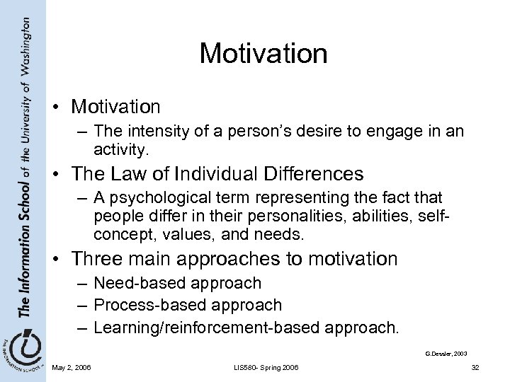 Motivation • Motivation – The intensity of a person’s desire to engage in an