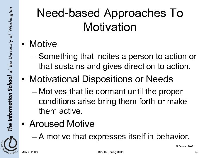 Need-based Approaches To Motivation • Motive – Something that incites a person to action