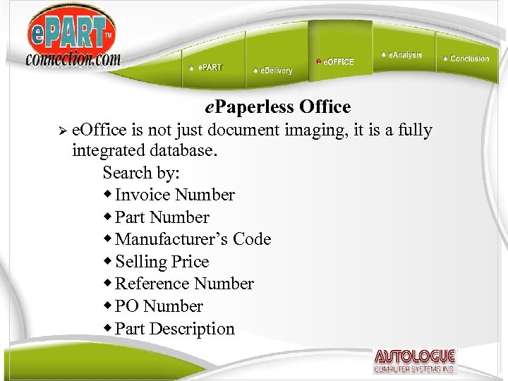 e. Paperless Office Ø e. Office is not just document imaging, it is a
