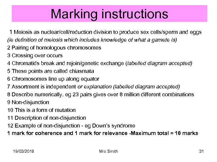 Marking instructions 1 Meiosis as nuclear/cell/reduction division to produce sex cells/sperm and eggs (ie