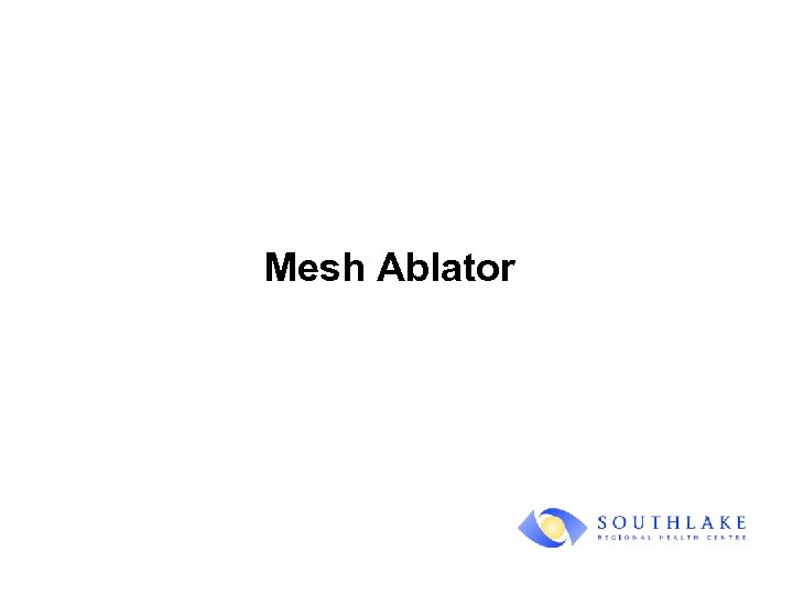 Mesh Ablator 