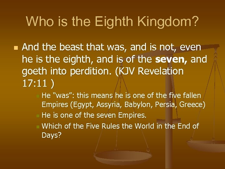 Who is the Eighth Kingdom? n And the beast that was, and is not,