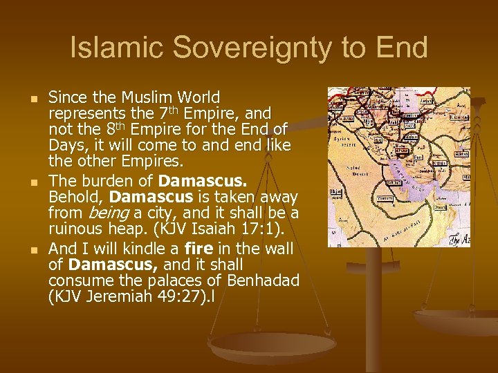 Islamic Sovereignty to End n n n Since the Muslim World represents the 7