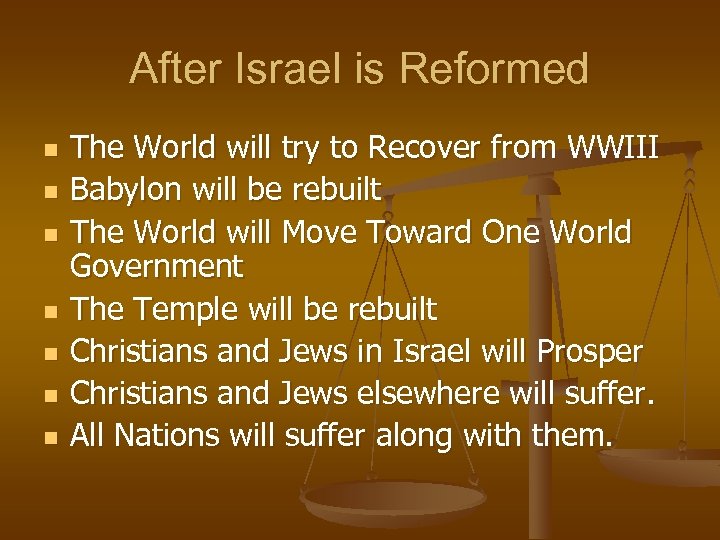 After Israel is Reformed n n n n The World will try to Recover