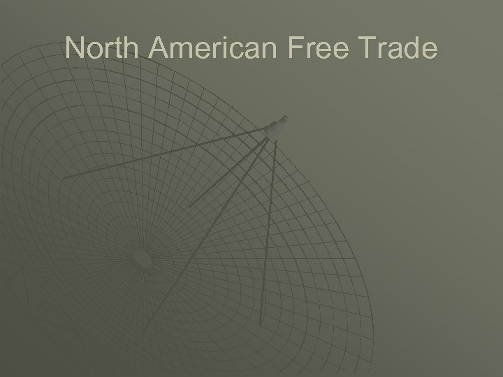 North American Free Trade 