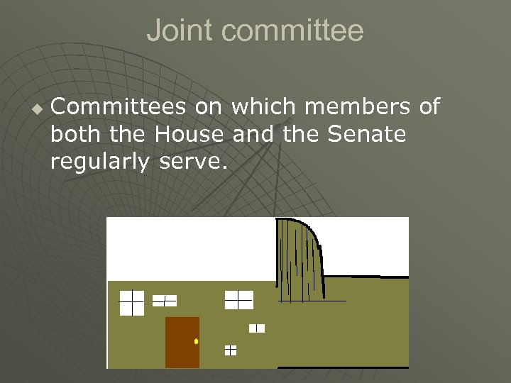 Joint committee u Committees on which members of both the House and the Senate