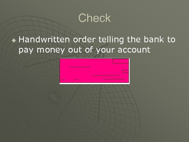 Check u Handwritten order telling the bank to pay money out of your account