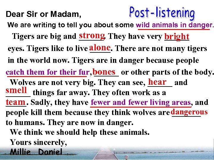 Dear Sir or Madam, We are writing to tell you about some wild animals