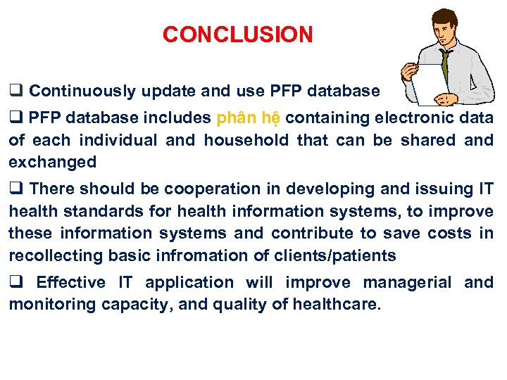 CONCLUSION q Continuously update and use PFP database q PFP database includes phân hệ