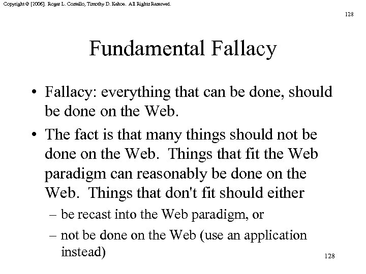 Copyright © [2006]. Roger L. Costello, Timothy D. Kehoe. All Rights Reserved. 128 Fundamental