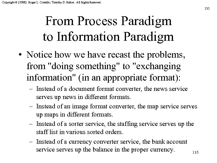 Copyright © [2006]. Roger L. Costello, Timothy D. Kehoe. All Rights Reserved. 135 From