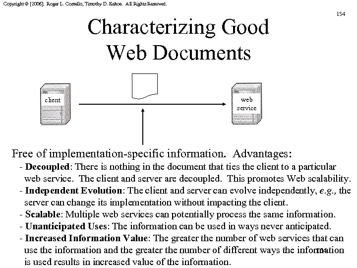 Copyright © [2006]. Roger L. Costello, Timothy D. Kehoe. All Rights Reserved. Characterizing Good