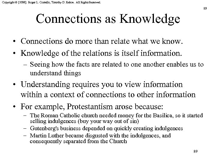 Copyright © [2006]. Roger L. Costello, Timothy D. Kehoe. All Rights Reserved. 89 Connections