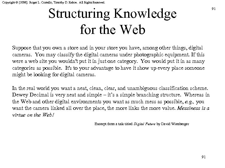 Copyright © [2006]. Roger L. Costello, Timothy D. Kehoe. All Rights Reserved. Structuring Knowledge