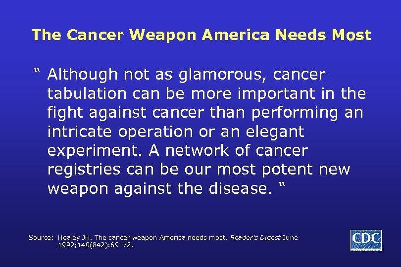 The Cancer Weapon America Needs Most “ Although not as glamorous, cancer tabulation can