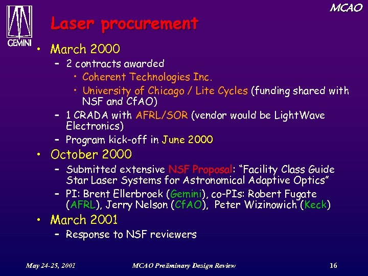 Laser procurement MCAO • March 2000 – 2 contracts awarded • Coherent Technologies Inc.