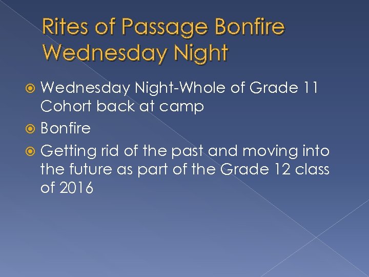 Rites of Passage Bonfire Wednesday Night-Whole of Grade 11 Cohort back at camp Bonfire