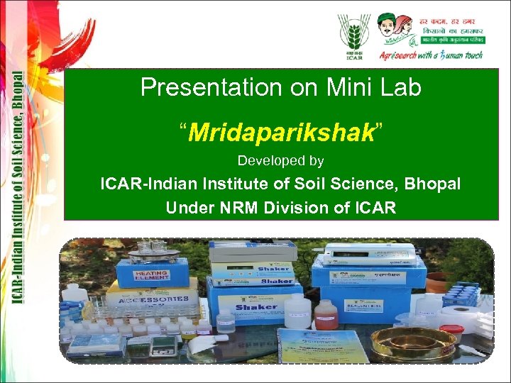 Presentation on Mini Lab “Mridaparikshak” Developed by ICAR-Indian Institute of Soil Science, Bhopal Under