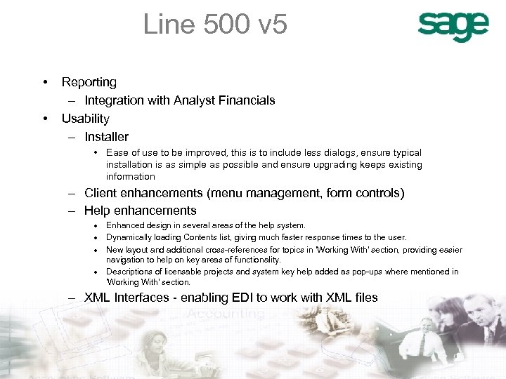 Line 500 v 5 • • Reporting – Integration with Analyst Financials Usability –