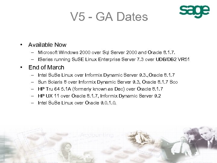 V 5 - GA Dates • Available Now – Microsoft Windows 2000 over Sql