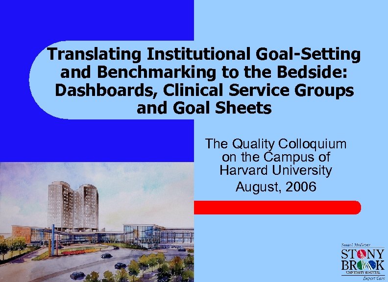 Translating Institutional Goal-Setting and Benchmarking to the Bedside: Dashboards, Clinical Service Groups and Goal