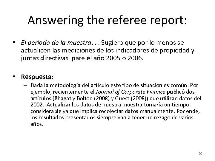 Answering the referee report: • El periodo de la muestra. … Sugiero que por