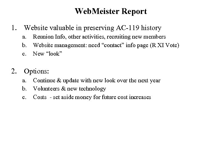 Web. Meister Report 1. Website valuable in preserving AC-119 history a. b. c. Reunion