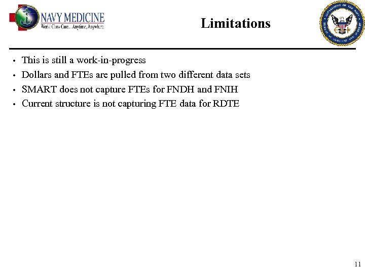 Limitations This is still a work-in-progress • Dollars and FTEs are pulled from two