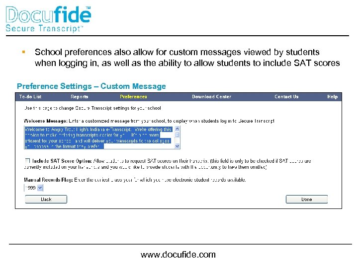 § School preferences also allow for custom messages viewed by students when logging in,