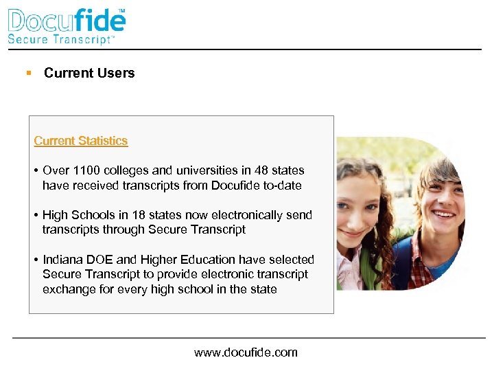 § Current Users Current Statistics • Over 1100 colleges and universities in 48 states