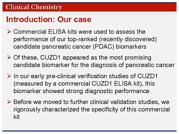 Introduction: Our case Ø Commercial ELISA kits were used to assess the performance of