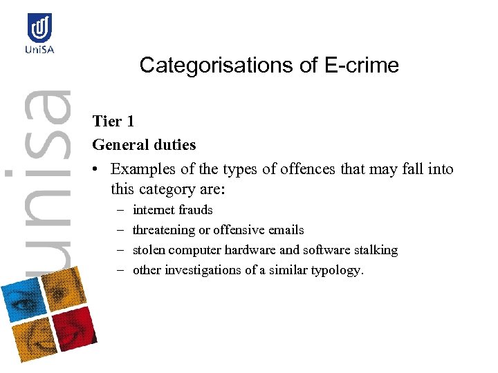 Categorisations of E-crime Tier 1 General duties • Examples of the types of offences