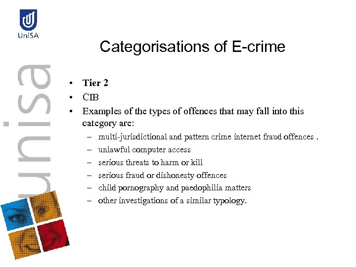 Categorisations of E-crime • Tier 2 • CIB • Examples of the types of