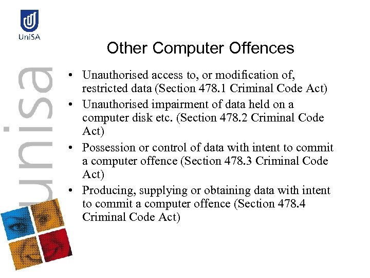 Other Computer Offences • Unauthorised access to, or modification of, restricted data (Section 478.