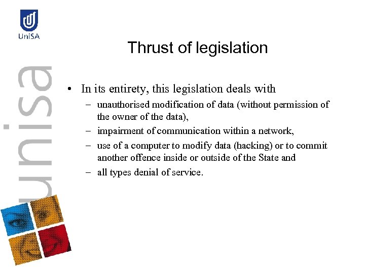 Thrust of legislation • In its entirety, this legislation deals with – unauthorised modification