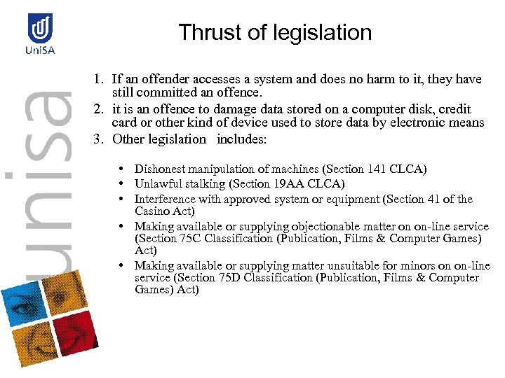 Thrust of legislation 1. If an offender accesses a system and does no harm