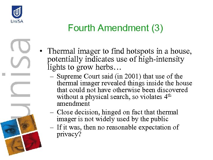 Fourth Amendment (3) • Thermal imager to find hotspots in a house, potentially indicates