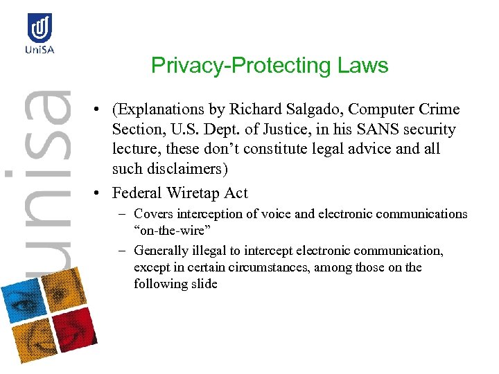 Privacy-Protecting Laws • (Explanations by Richard Salgado, Computer Crime Section, U. S. Dept. of