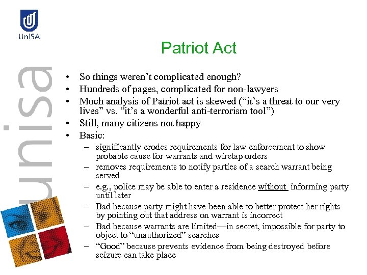 Patriot Act • So things weren’t complicated enough? • Hundreds of pages, complicated for